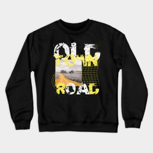 Old Town Road Crewneck Sweatshirt